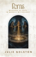 Cover: Norns: Weavers of Fate in Nordic Mythology - Julie Golston