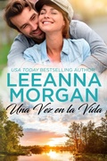 Cover: Una Vez en la Vida (Sapphire Bay (Spanish Edition), #2) - Leeanna Morgan