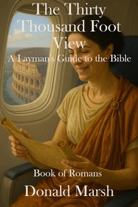 Abbildung von: The Thirty Thousand Foot View Romans - Donald Marsh