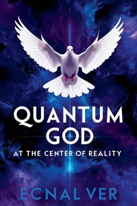 Abbildung von: Quantum God - Quantum Potential Publishing