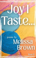 Cover: Joy I Taste (Sensing a Saviour, #3) - MELISSA BROWN