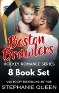 Cover: Boston Brawlers Hockey Romance Complete 8 Book Set - Stephanie Queen