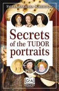 Cover: Secrets of the Tudor Portraits - Sylvia Barbara Soberton