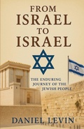 Cover: From Israel to Israel&iquest; - The Enduring Journey of the Jewish People - Independently Published