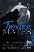 Cover: Twisted Mates - Sweet Escape Publishing