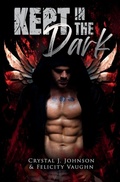 Cover: Kept in the Dark - Sweet Escape Publishing