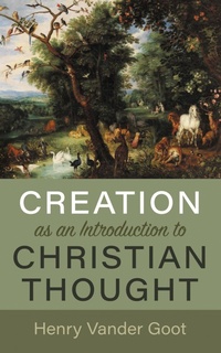 Abbildung von: Creation as an Introduction to Christian Thought - Wipf and Stock Publishers