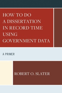 Enlarge image Cover: How to Do a Dissertation in Record Time Using Government Data - Rowman & Littlefield Publishers