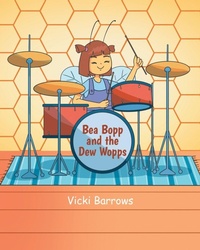 Abbildung von: Bea Bopp and the Dew Wopps - Christian Faith Publishing
