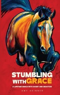 Cover: Stumbling With Grace - Self Publishers