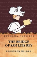 Cover: The Bridge of San Luis Rey - Lushena Books