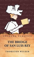 Cover: The Bridge of San Luis Rey - Lushena Books