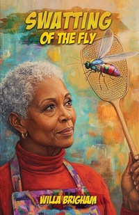 Enlarge image Cover: Swatting of the Fly - Self Publishing