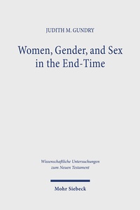 Abbildung von: Women, Gender, and Sex in the End-Time - Mohr Siebeck