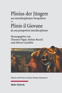 Abbildung von: Plinius der Jüngere aus interdisziplinärer Perspektive - Plinio il Giovane da una prospettiva interdisciplinare - Mohr Siebeck
