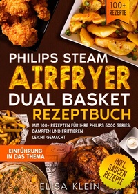 Abbildung von: Philips Steam Airfryer Dual Basket Rezeptbuch - tredition
