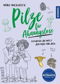 Abbildung von: Pilze für Ahnungslose - Kosmos