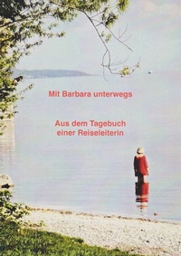 Abbildung von: Mit Barbara unterwegs - Isensee, Florian, GmbH