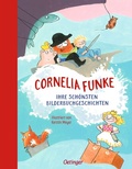 Cover: Cornelia Funke. Ihre sch&ouml;nsten Bilderbuchgeschichten - Oetinger