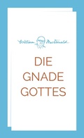 Cover: Die Gnade Gottes - Christliche Literaturverbreitung