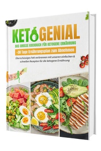 Abbildung von: KetoGenial! Dein Weg zu mehr Energie & Genuss: Über 100 ketogene Rezepte für die Keto-Diät | Inkl. 30 Tage Ernährungsplan - CleverWise Verlag