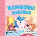 Cover: Buongiorno unicorno! Piccoli cuccioli - Giunti Editore