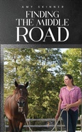 Cover: Finding The Middle Road - Self Publishers