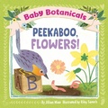 Cover: Baby Botanicals: Peekaboo, Flowers! - Doubleday Books for Young Readers