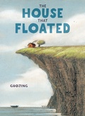 Cover: The House That Floated - Random House Studio