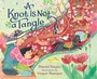 Cover: A Knot Is Not a Tangle - Knopf Books for Young Readers