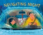 Cover: Navigating Night - Anne Schwartz Books