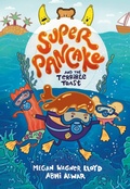 Cover: Super Pancake and the Terrible Toast - Knopf Books for Young Readers