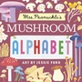 Cover: Mrs. Peanuckle's Mushroom Alphabet - Rodale Kids