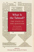 Cover: What Is the Talmud? - Harvard University Press