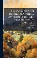 Bild: Bibliographie Des Journaux PubliA(c)s A? Avignon Et Dans Le DA(c)partement De Vaucluse - Hutson Street Press