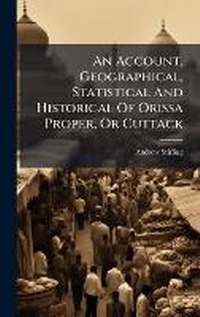 Enlarge image Cover: An Account, Geographical, Statistical And Historical Of Orissa Proper, Or Cuttack - Hutson Street Press