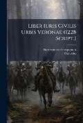 Cover: Liber Iuris Civilis Urbis Veronae (1228 Script.) - Hutson Street Press