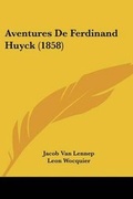 Cover: Aventures De Ferdinand Huyck (1858) - Kessinger Publishing