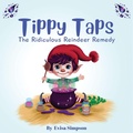 Cover: Tippy Taps - The Ridiculous Reindeer Remedy - Evisa Simpson