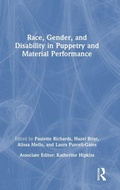 Cover: Race, Gender and Disability in Puppetry and Material Performance - Routledge
