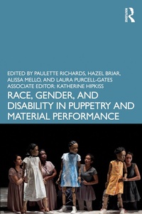 Enlarge image Cover: Race, Gender and Disability in Puppetry and Material Performance - Routledge