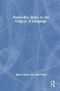 Abbildung von: Nonverbal Steps to the Origins of Language - Routledge