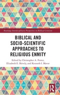 Cover: Biblical and Socio-Scientific Approaches to Religious Enmity - Routledge