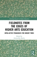 Cover: Fieldnotes from the Edges of Higher Arts Education - Routledge