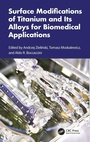Cover: Surface Modifications of Titanium and Its Alloys for Biomedical Applications - CRC Press