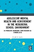 Bild: Adolescent Mental Health and Achievement in the Neoliberal School Environment - Routledge