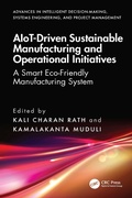 Cover: AIoT-Driven Sustainable Manufacturing and Operational Initiatives - CRC Press