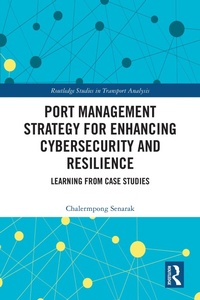 Enlarge image Cover: Port Management Strategy for Enhancing Cybersecurity and Resilience - Routledge