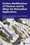 Cover: Surface Modifications of Titanium and Its Alloys for Biomedical Applications - CRC Press