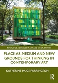 Cover: Place-as-Medium and New Grounds for Thinking in Contemporary Art - Routledge